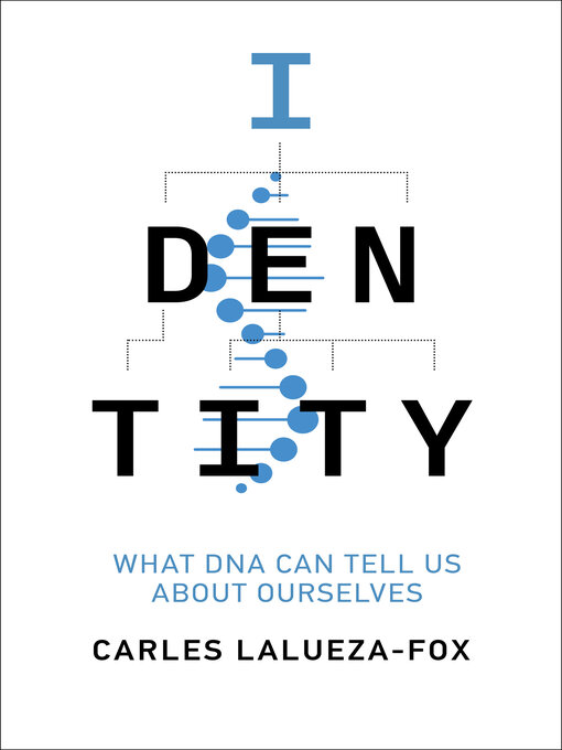 Title details for Identity by Carles Lalueza-Fox - Wait list